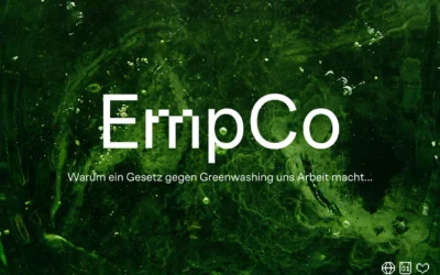 EmpCo-Richtlinie: Warum ein Gesetz gegen Greenwashing ausgerechnet uns so viel Arbeit macht